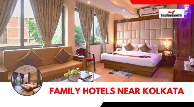 family hotels near kolkata